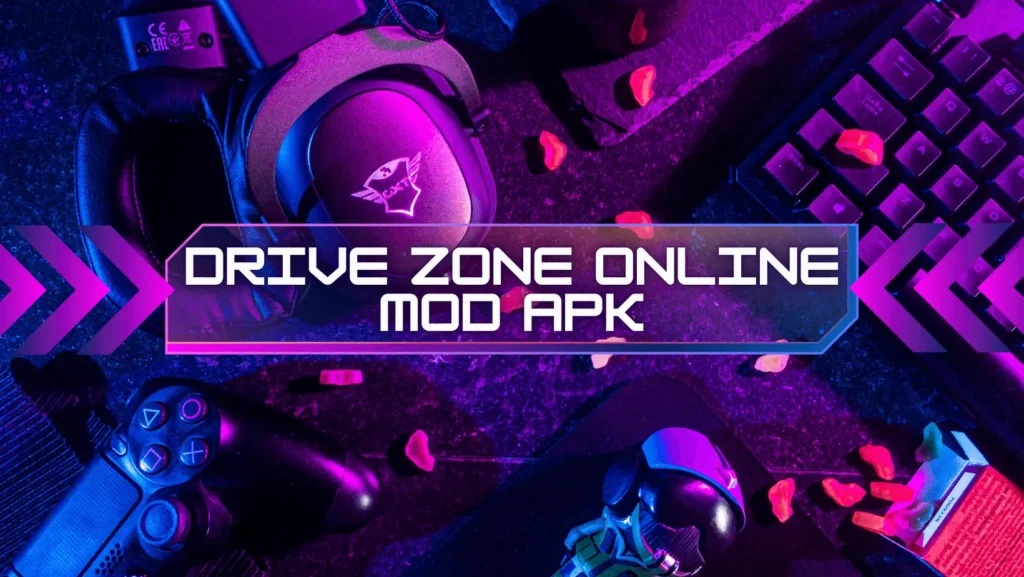 Drive Zone Online Mod Apk